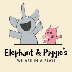 Elephant and Piggie